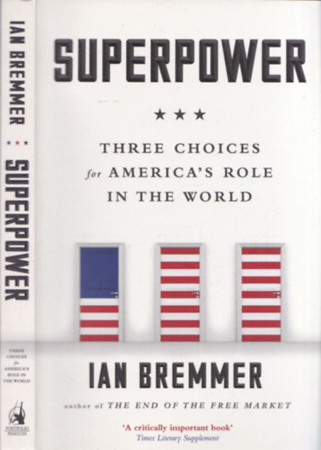 Superpower (Three Choices for America's Role in the World)