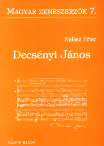 Decsnyi Jnos (Magyar zeneszerzk 7.)