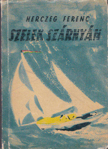 Herczeg Ferenc - Szelek szrnyn