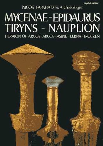 Mycenae-Epidaurus Tiryns-Nauplion