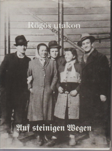 Rgs utakon - Auf steinigen Wegen (magyar-nmet nyelv)