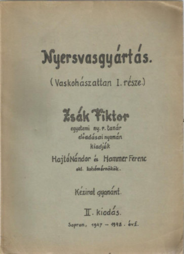 Nyersvasgy�rt�s - Vaskoh�szattan I-II.
