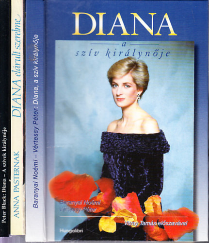 3 db. Diana hercegn�vel kapcsolatos m� (Diana a sz�v kir�lyn�je + Diana el�rult szerelme + Diana a sz�vek kir�lyn�je)