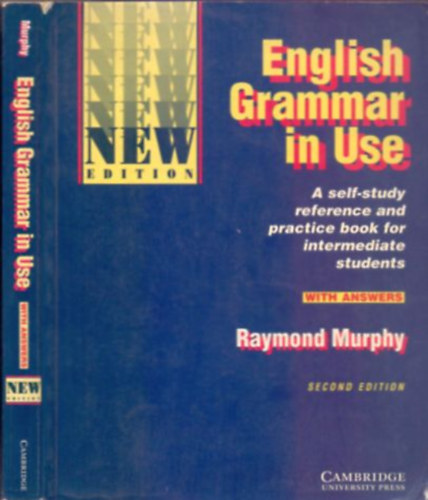 English Grammar in Use - A self-study reference and practice book for intermediate students - With answers (Second edition)