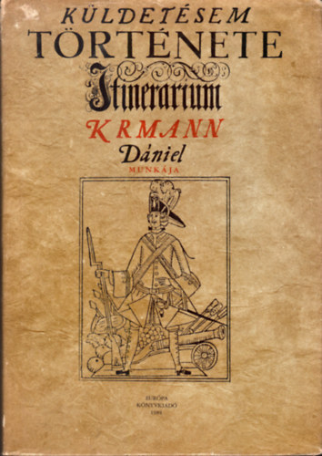 Krmann Dniel - Kldetsem trtnete 1708-1709