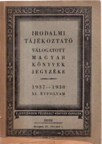 Irodalmi tjkoztat (vlogatott magyar knyvek jegyzke 1937-38 XI.)