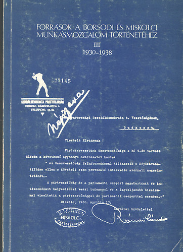 Forrsok a borsodi s miskolci munksmozgalom trtnethez III. 1930-1938