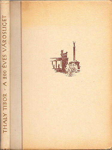 Thaly Tibor - A 200 �ves V�rosliget