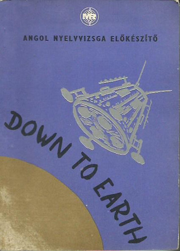 Down to Earth - angol nyelvvizsga elkszt
