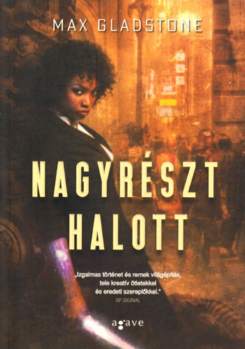 Max Gladstone - Nagyr�szt halott