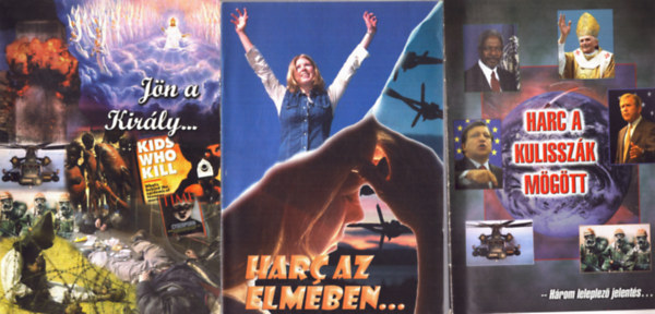 3 db adventista kiadvány: Harc az elmében... - Harc a kulisszák mögött - Jön a Király...