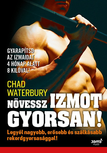 Chad Waterbury - Nvessz izmot gyorsan!