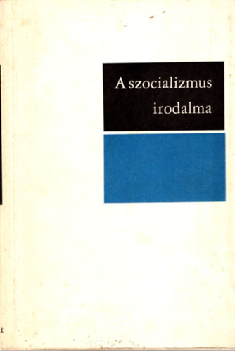 Sipos Istvn Nyir Lajos - A szocializmus irodalma- Tanulmnyok az irodalom szocialista elmletrl