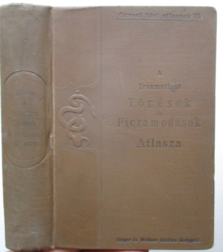 A traumaticus t�r�sek �s ficzamod�sok atlasza 1898