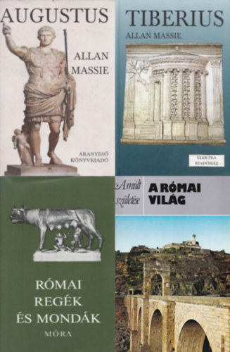 4 db knyv az kori Rmrl: Augustus + Tiberius - A csszr emlkiratai + A rmai vilg + Rmai regk s mondk