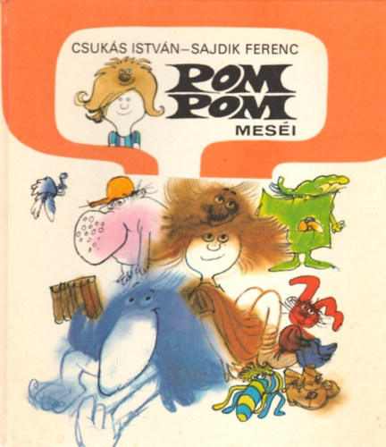 Csuks Istvn -Sajdik Ferenc - Pom Pom mesi