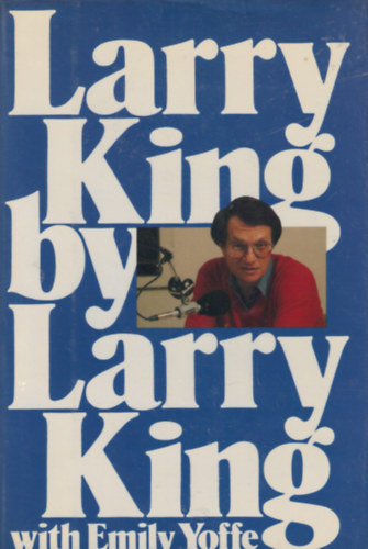 Emily Yoffe - Larry King by Larry King