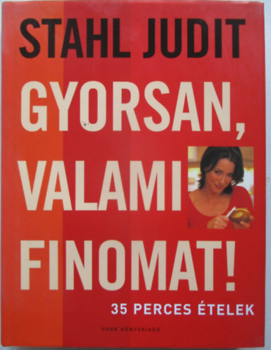 Gyorsan valami finomat! - 35 perces telek