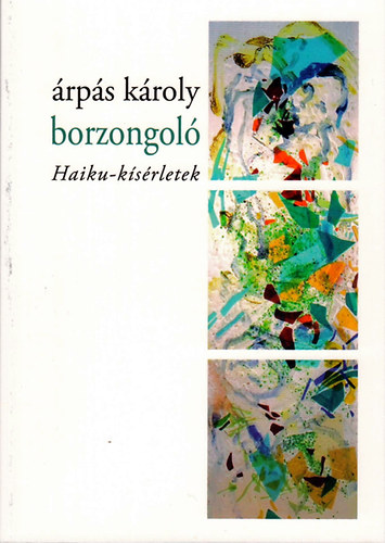 borzongol� - Haiku-k�s�rletek