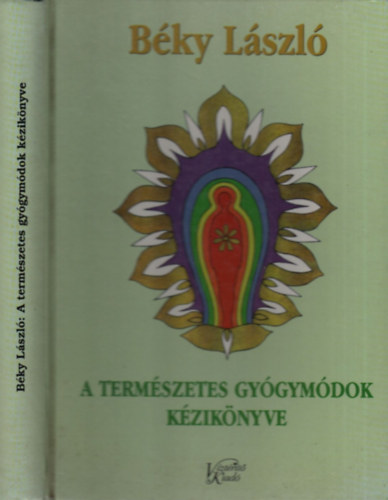 A termszetes gygymdok kziknyve   (Fben-fban orvossg - A gygynvnyek energetikai rtkelse)