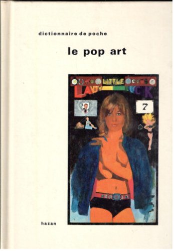 Jos Pierre - Le pop art. Dictionnaire de poche. ?