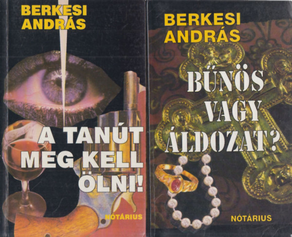 Berkesi Andr�s - 2 db. Berkesi krimi (A tan�t meg kell �lni! + B�n�s vagy �ldozat?)