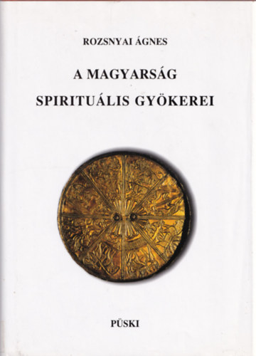 A magyarsg spiritulis gykerei