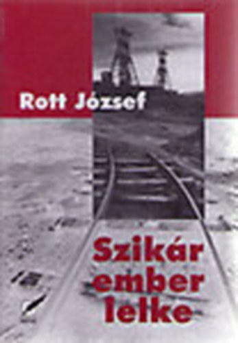 Rott Jzsef - Szikr ember lelke