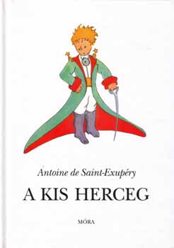 Antoine de Saint-Exupry - A kis herceg