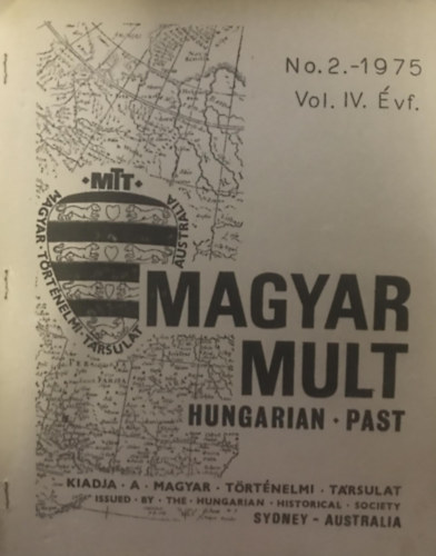 Magyar Mlt - Hungarian Past Vol. IV.vf. No. 2. - 1975
