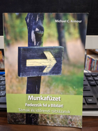 Munkaf�zet - Fedezz�k fel a Bibli�t! (T�m�k �s id�rendi t�bl�zatok)