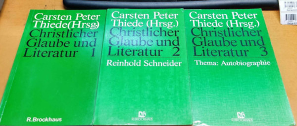 Christlicher Glaube und Literatur 1-3. (Kereszt�ny hit �s irodalom 1-3:)