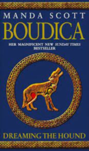 Manda Scott - Boudica - Dreaming the Hound