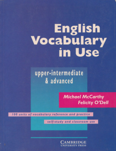 O'Dell, Felicity McCarthy Michael - English vocabulary in use (Upper-intermediate & Advanced)