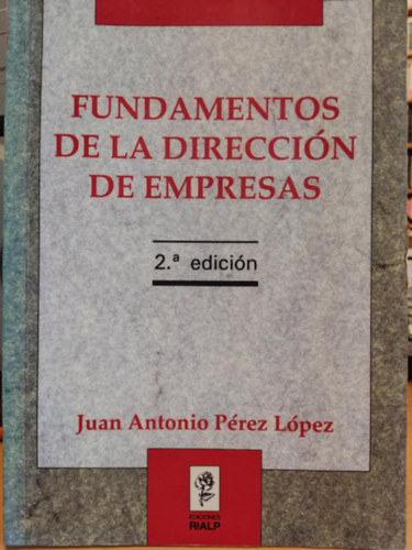 Fundamentos de la Direccin de Empresas (Az zletvezets alapjai)(Ediciones Rialp)
