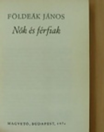 Fldek Jnos - Nk s frfiak