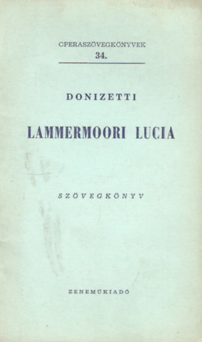Lammermoori Lucia (Operaszvegknyvek 34.)