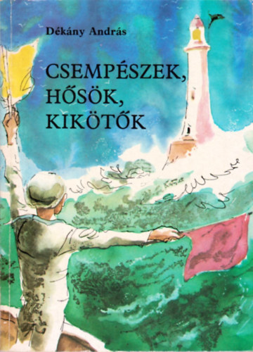 Csempszek, hsk, kiktk (Telejes kiads)