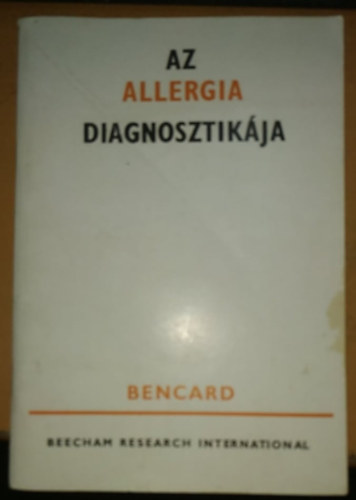 Mtys Mikls - Az allergia diagnosztikja - Bencard (Beecham Research International)