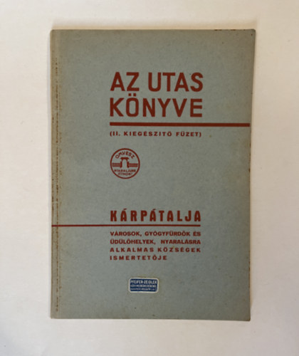 Kaffka Károly (szerk.) - Az utas könyve II. kiegészítő füzet (Kárpátalja)
