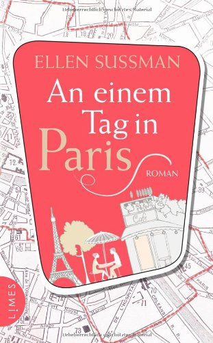 Ellen Sussman - An einem Tag in Paris
