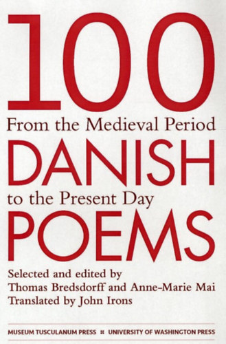 Anne-Marie Mai (szerk.) Thomas Bredsdorff (szerk.) - 100 Danish Poems