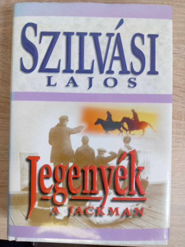 Szilvsi Lajos - A Jackman (Jegenyk 2.) Kemnytbls!