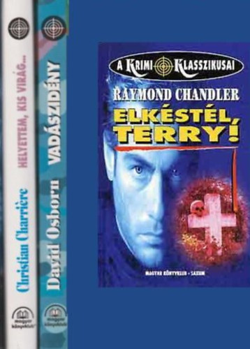 Ellery Queen, Christian Charrire Raymond Chandler - 3 db. A krimi klasszikusai (Elkstl, Terry! + Helyettem, kis virg... + Hz a flton)