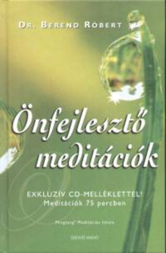 Dr. Berend Rbert - nfejleszt meditcik - 75 perces exkluzv meditcis CD-vel