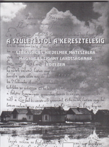 A szletstl a keresztelsig (szoksok s hiedelmek)