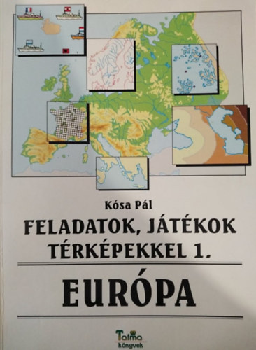 Feladatok, jtkok trkppel 1. - Eurpa 7 o.