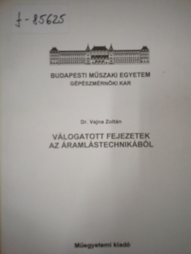 Dr. Vajna Zoltn - Vlogatott fejezetek az ramlstechnikbl