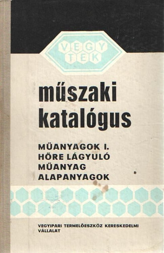 Mszaki katalgus: Manyagok I.  - Hre lgyul manyag alapanyagok