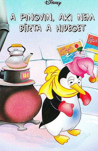 Walt Disney - A pingvin, aki nem brta a hideget